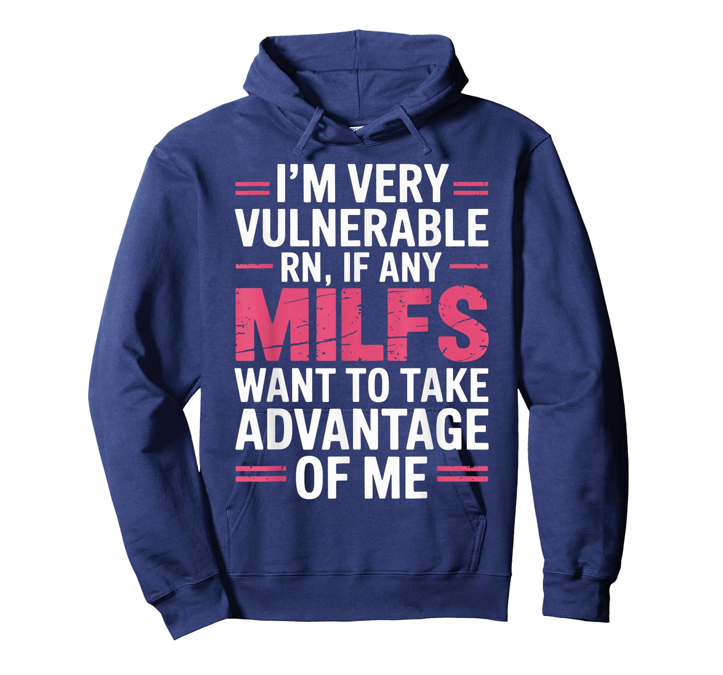 I'm Very Vulnerable RN Front Milfs T-Shirt