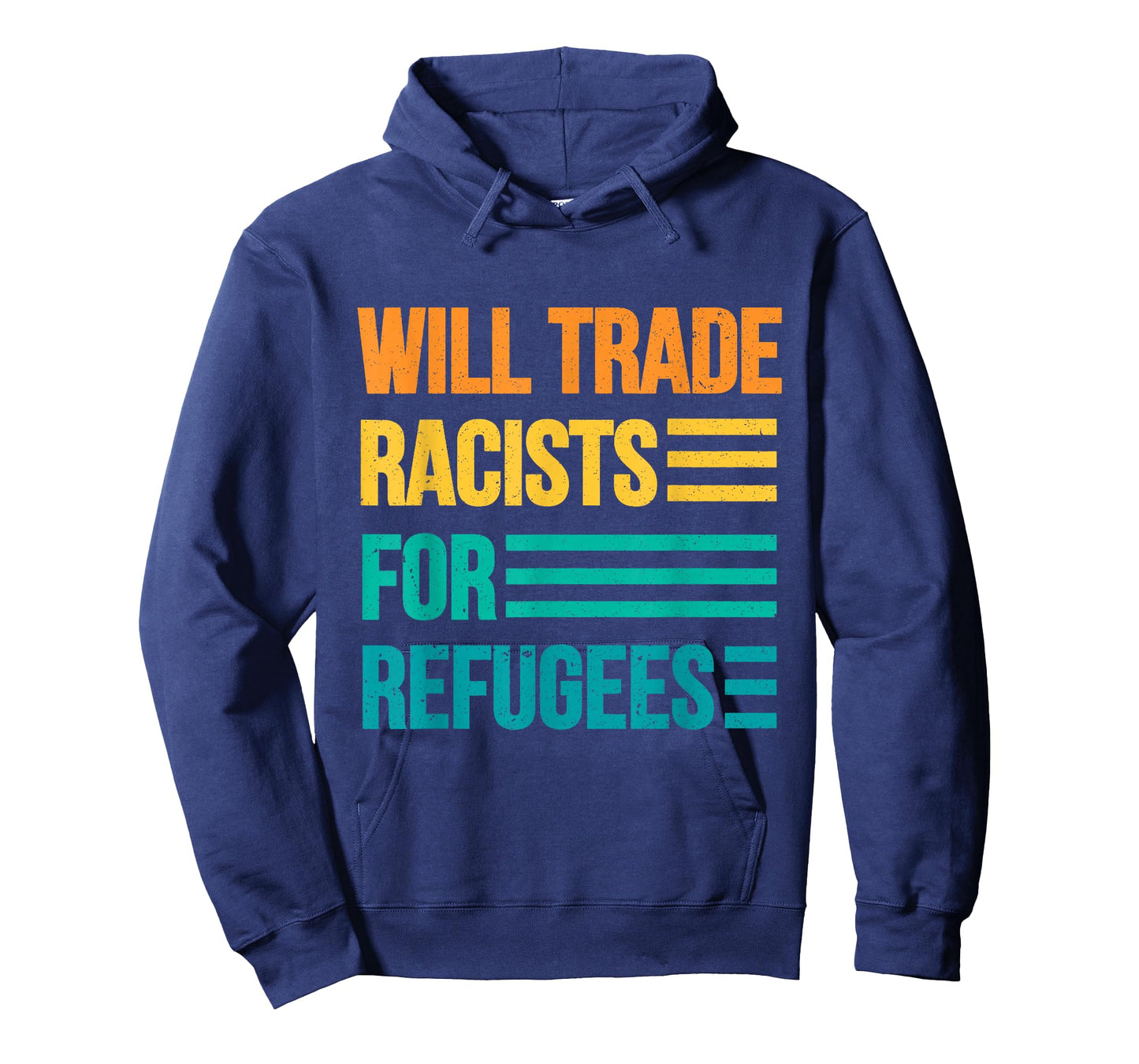 Will Trade Racists For Refugees Diversity Immigrants Unite T-Shirt