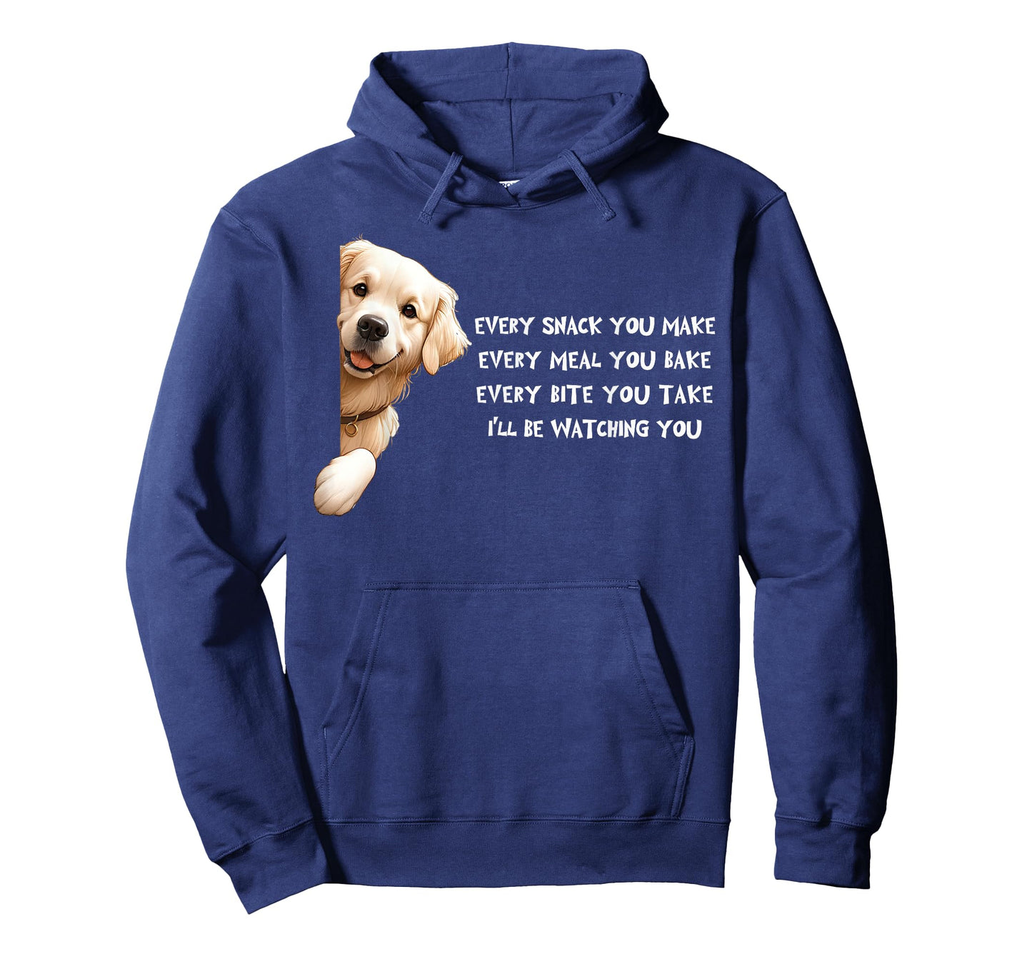 Golden Retriever Every snack you make for Dog Lovers Men Women Kids T-Shirt