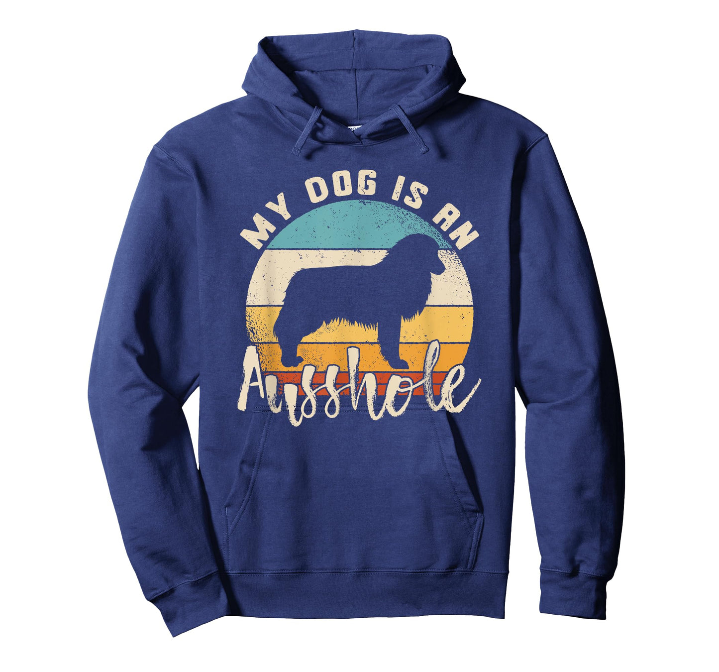 Australian Shepherd Dog Is An Ausshole Retro Aussie Shepherd Men Women T-Shirt