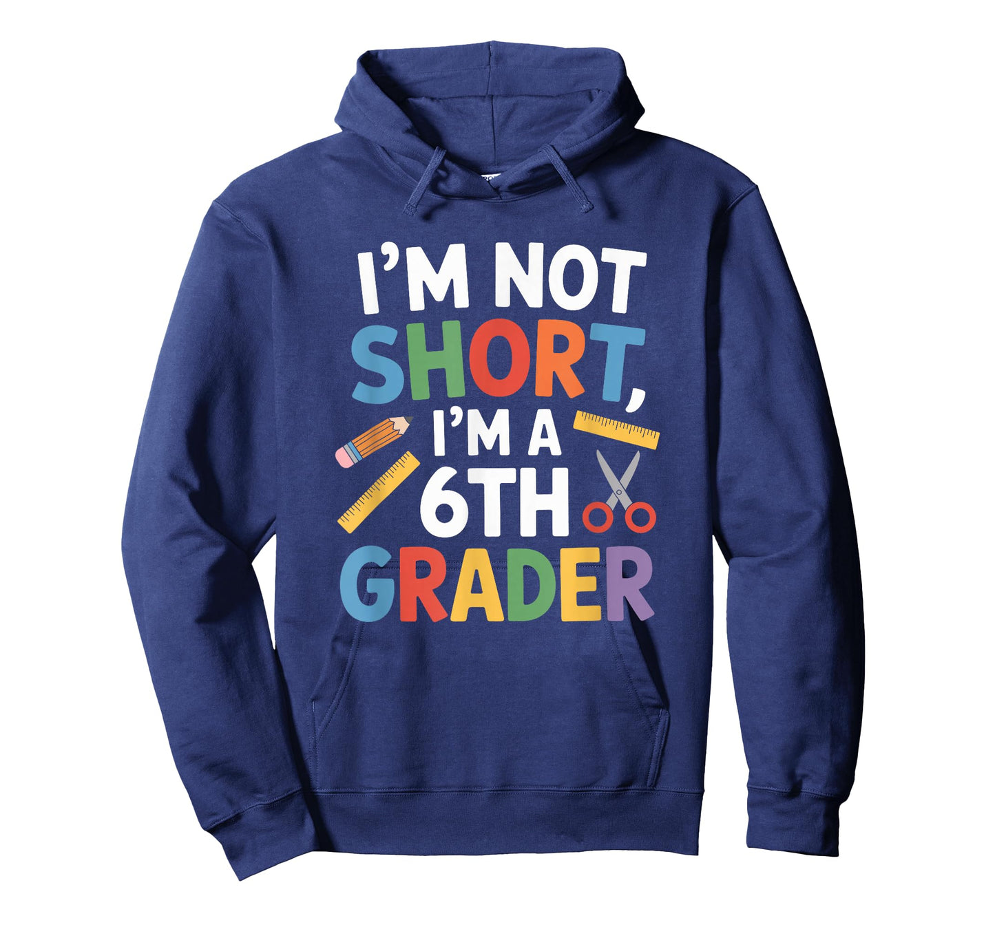 Iโm Not Short Iโm a 6th Grader, Sixth Grade Teacher Girls T-Shirt