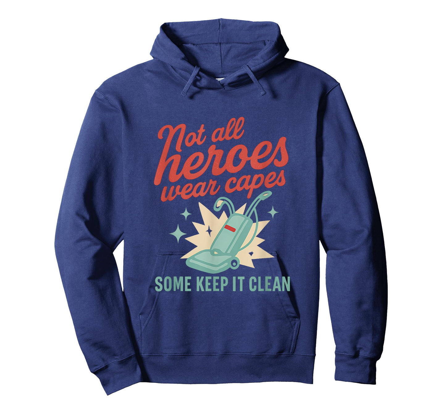 Not All Heroes Wear Capes Mom Vacuum Design T-Shirt