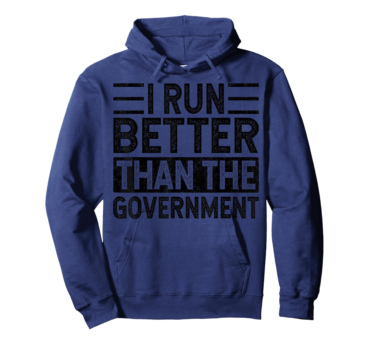 I Run Better Than The Government, Funny Saying T-Shirt