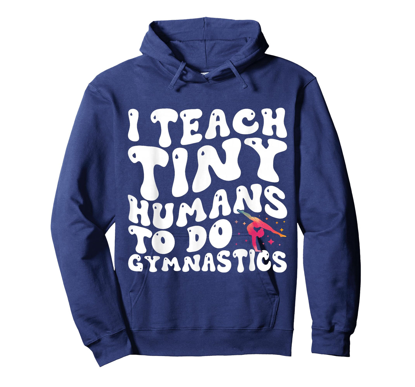 I Teach Tiny Humans To Do Gymnastics Coach Funny Gymnast T-Shirt
