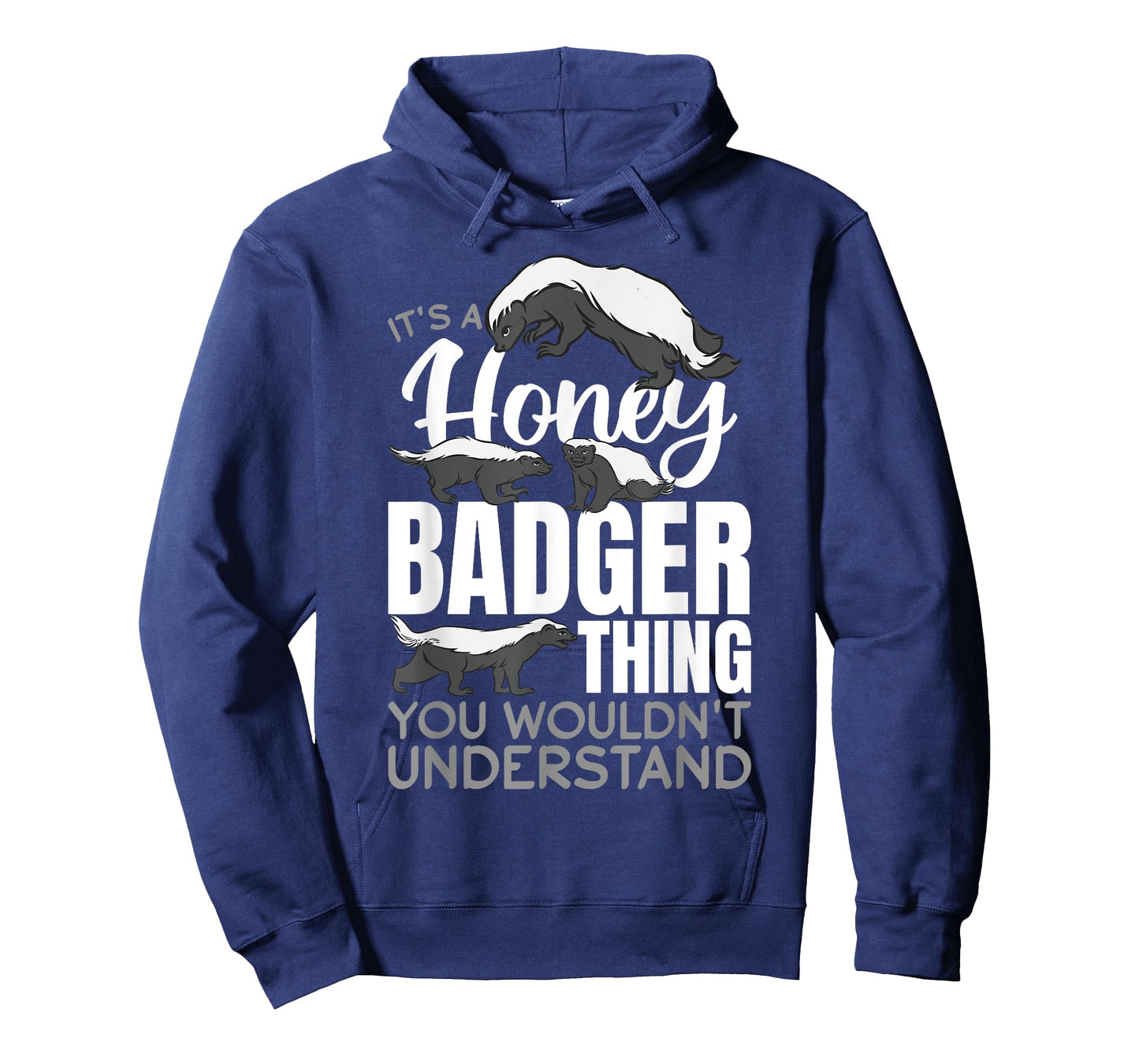 Funny Honey Badger Animal It´s a Honey Badger Thing You T-Shirt