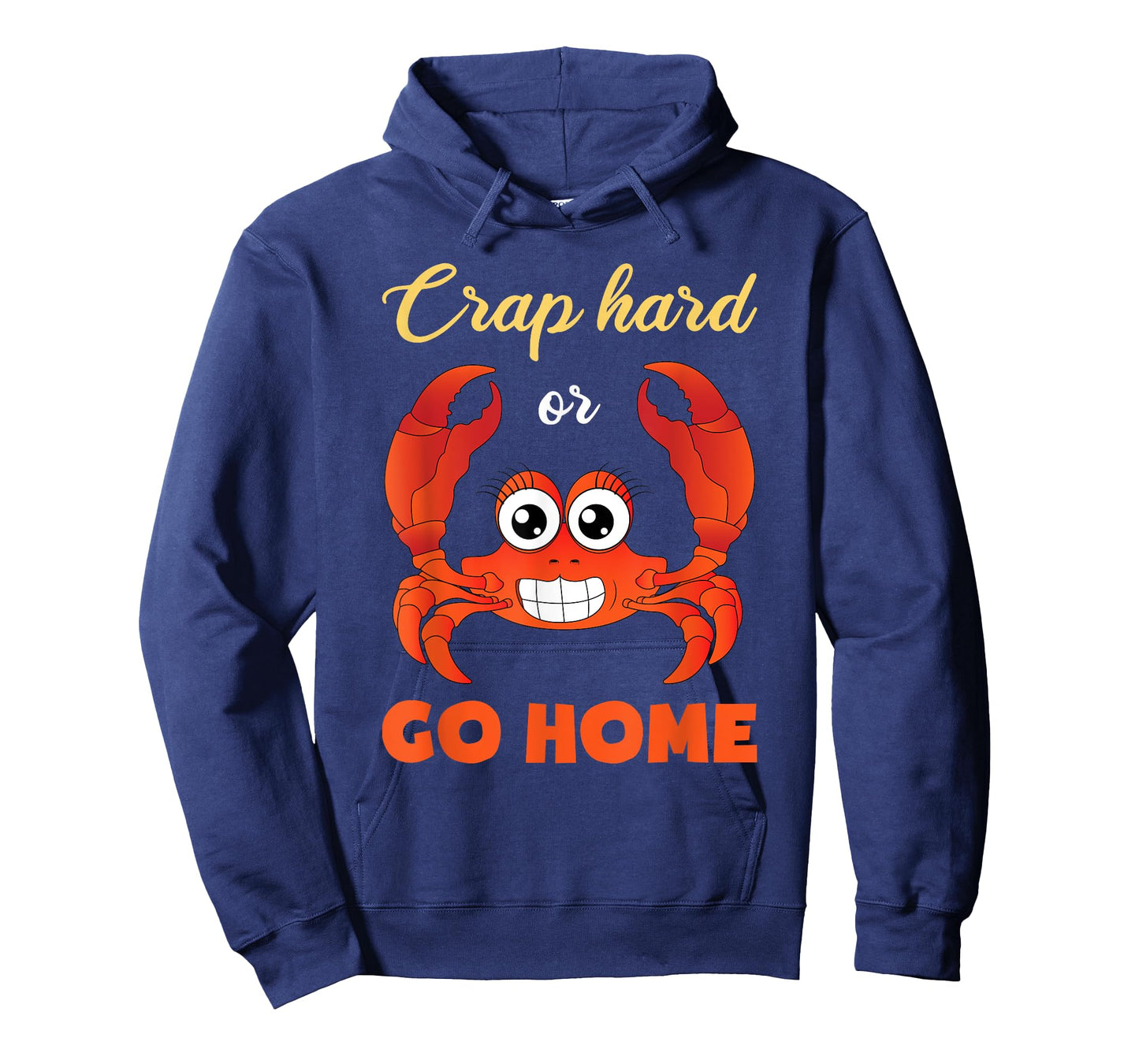 Crap Hard Or Go Home Funny Crabbing T-Shirt