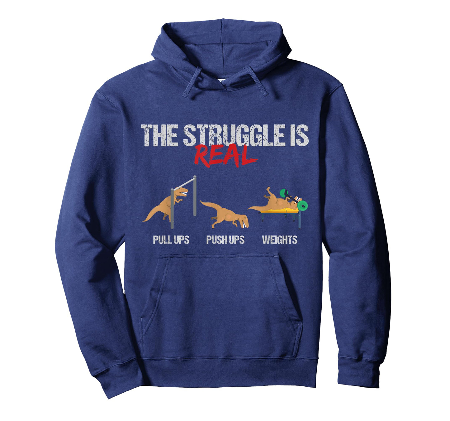 The Struggle is Real T-Rex Dinosaur Workout Fitness T-Shirt
