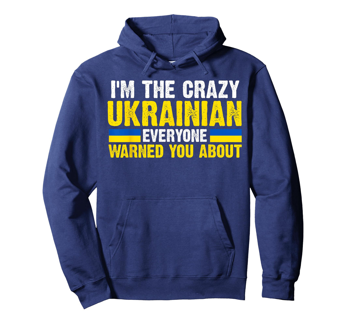 I'm the crazy Ukrainian Ukraine Flag T-Shirt
