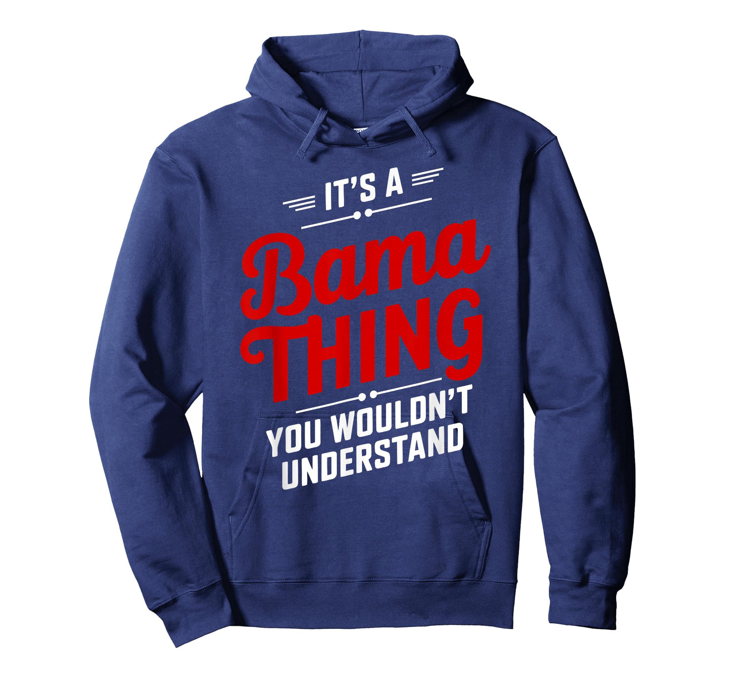 It's A Bama Thing You Wouldn't Understand Alabama T-Shirt