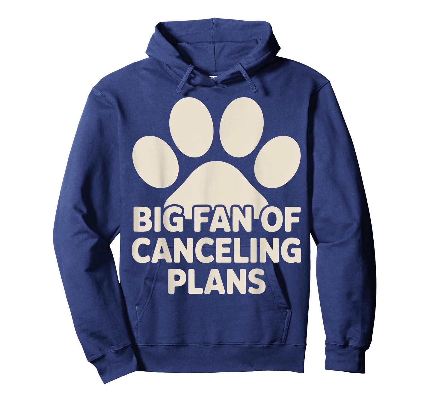 Big Fan of Canceling Plans Paw Graphic T-Shirt