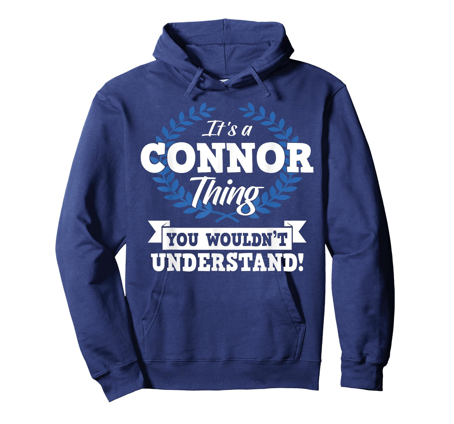 It's A Connor Thing You Wouldn't Understand Name T-Shirt