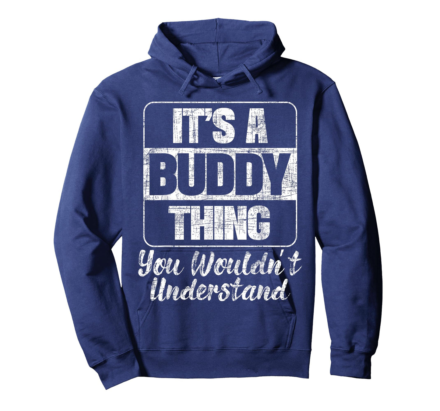 It's A Buddy Thing You Wouldn't Understand - Friend BFF T-Shirt
