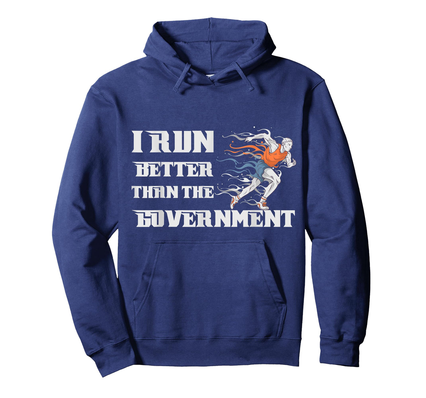 I RUN BETTER THAN THE GOVERNMENT Shirt Funny Runner Gift T-Shirt