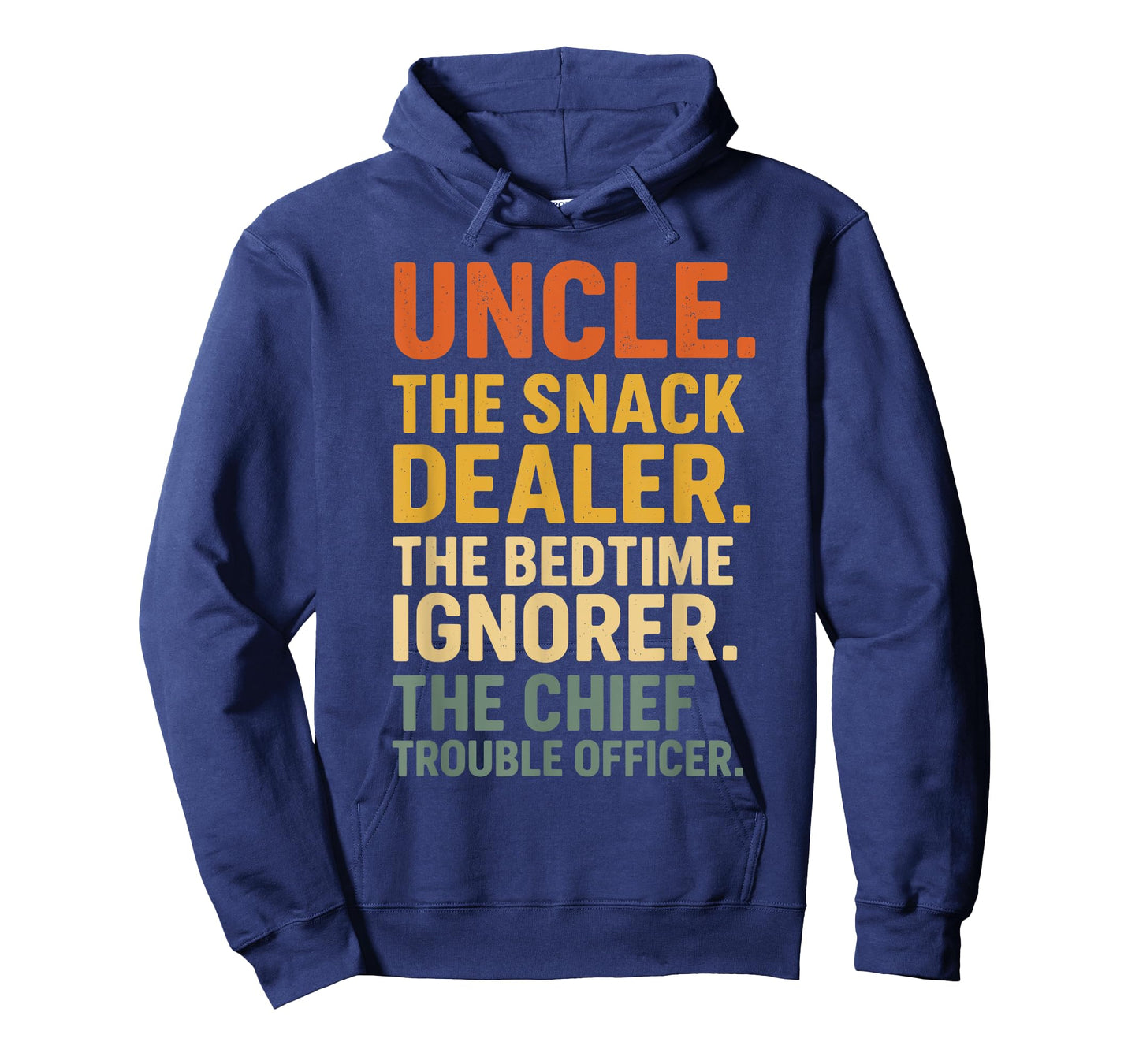 Uncle The Snack Dealer Bedtime Ignorer Chief Trouble Officer T-Shirt