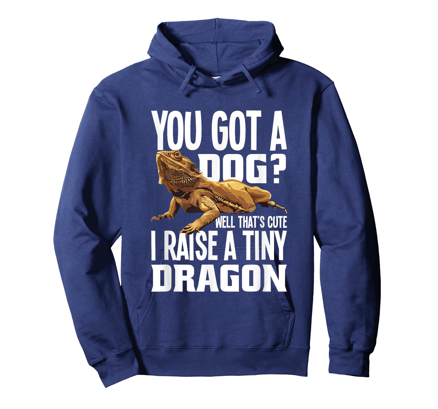 You Got A Dog Well That’s Cute I Raise A Tiny Dragon T-Shirt