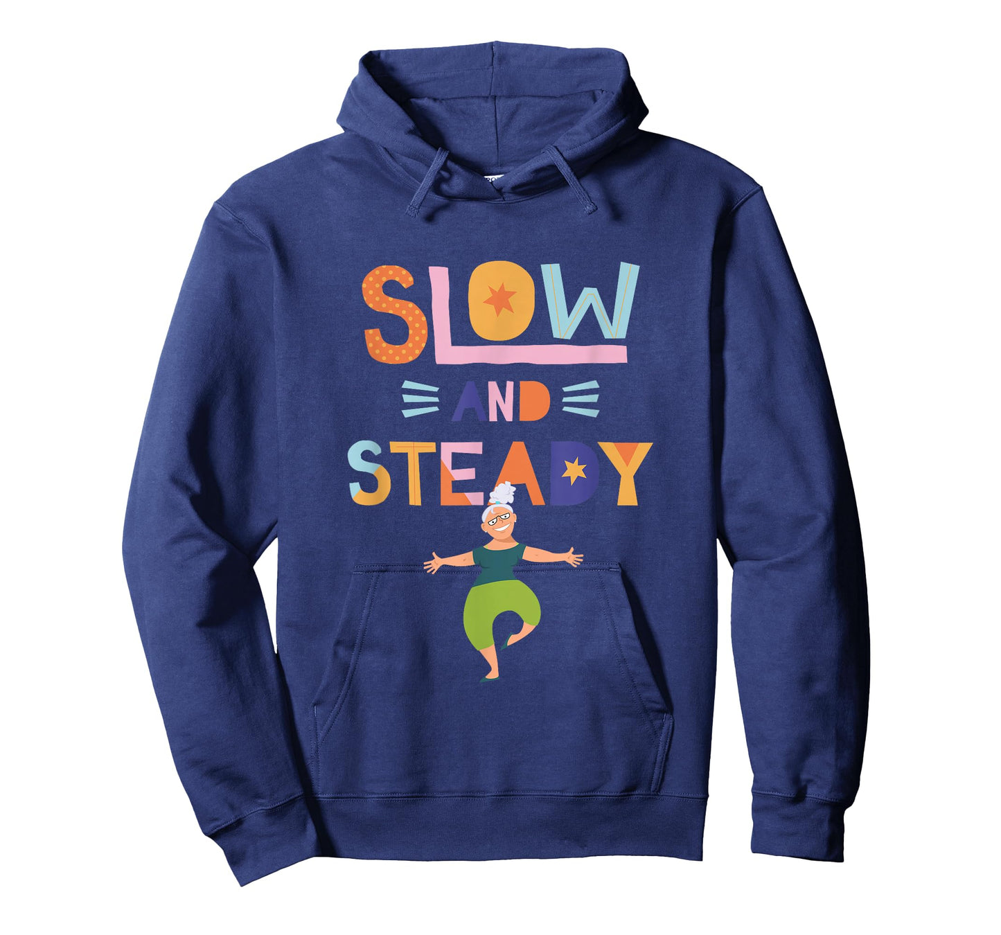 SLOW and STEADY- Senior Woman - Fitness Quote Gym T-Shirt