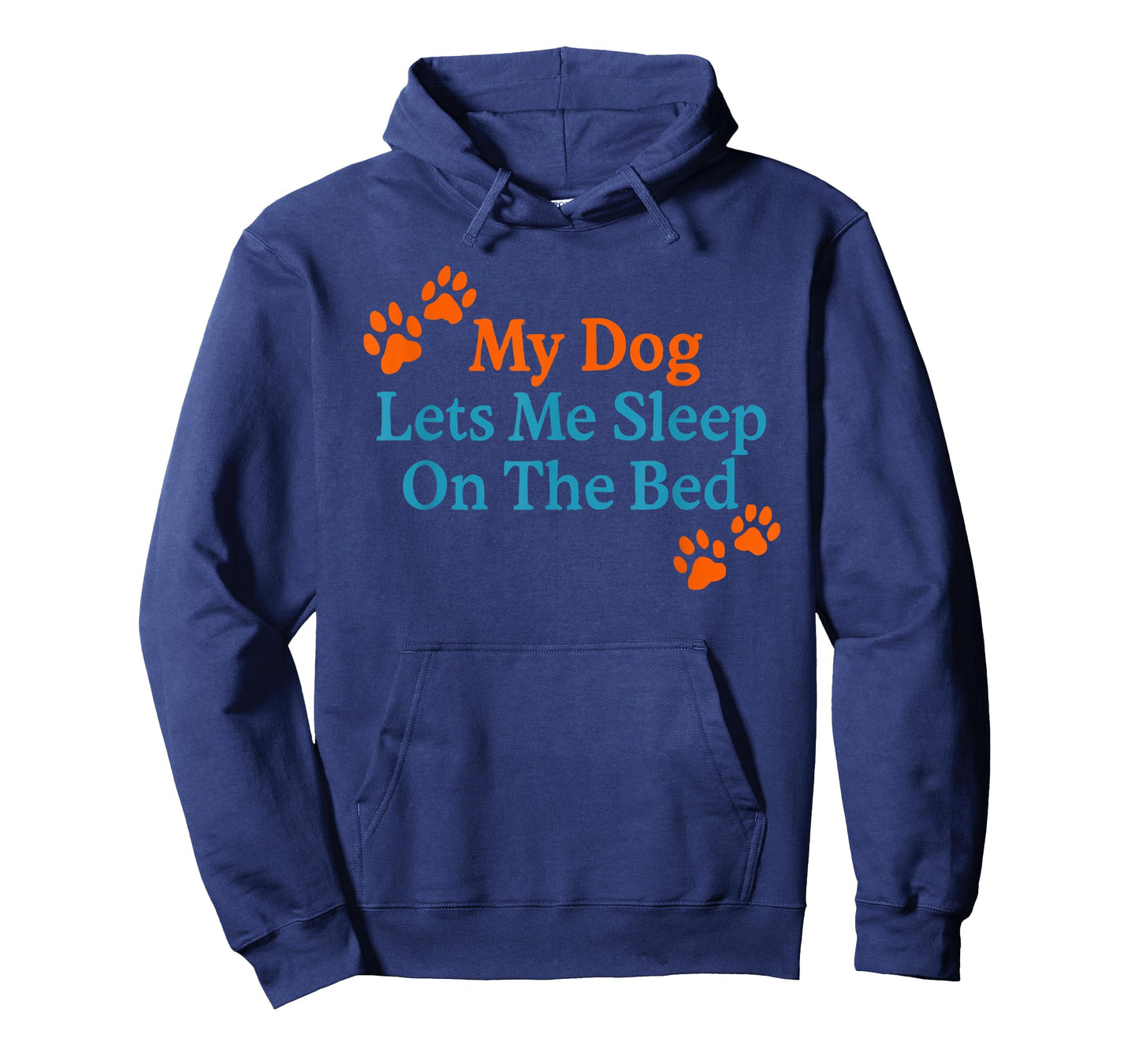 My Dog Lets Me Sleep On The Bed Funny Pet Quote T-Shirt