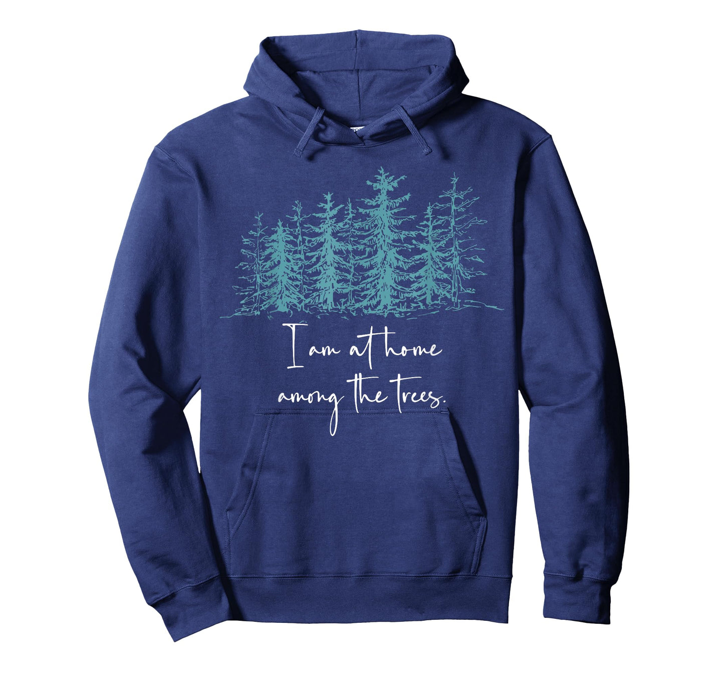 I Am At Home Among The Trees T-Shirt