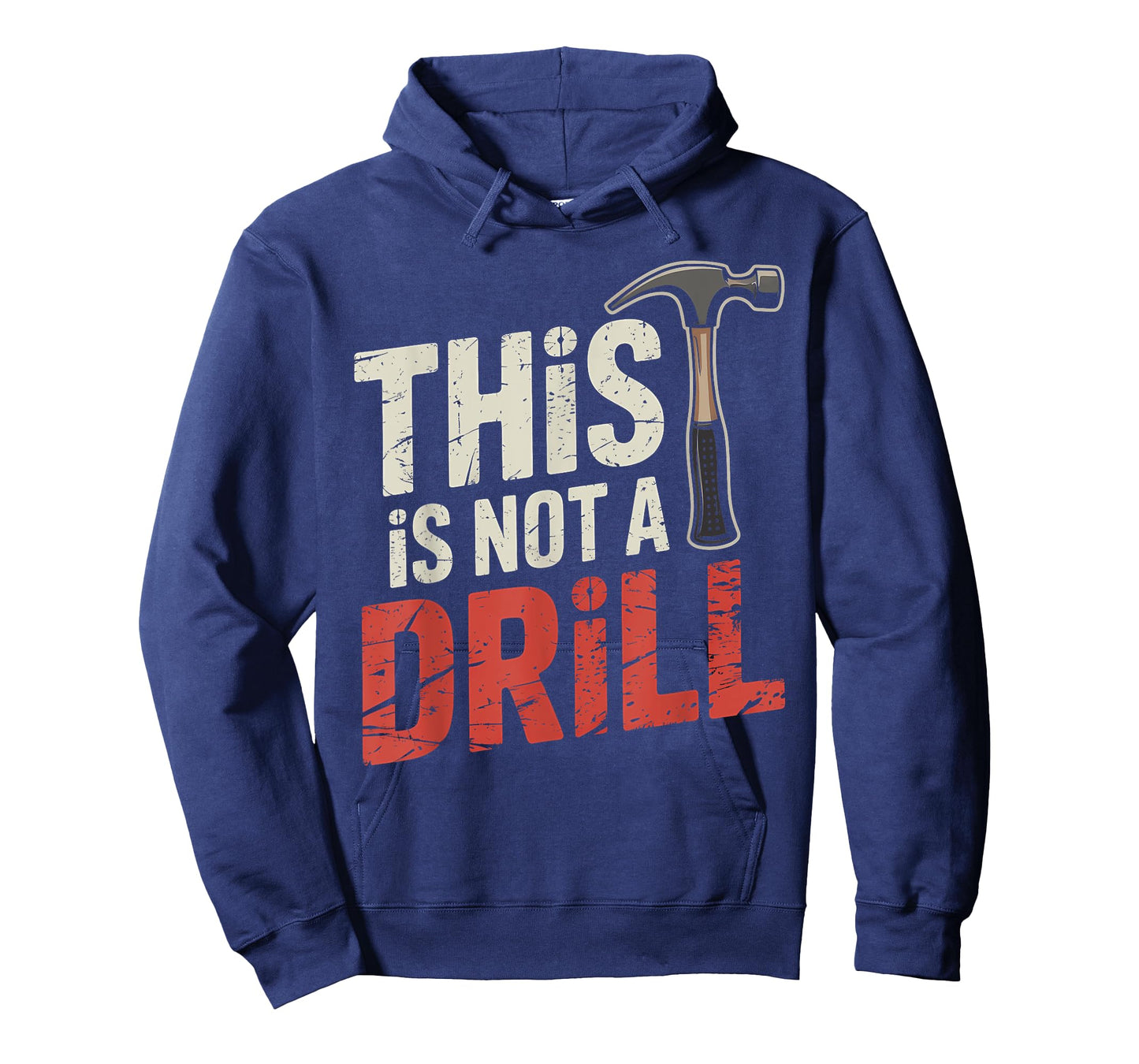Funny This is Not A Drill Hammer Joke Design T-Shirt