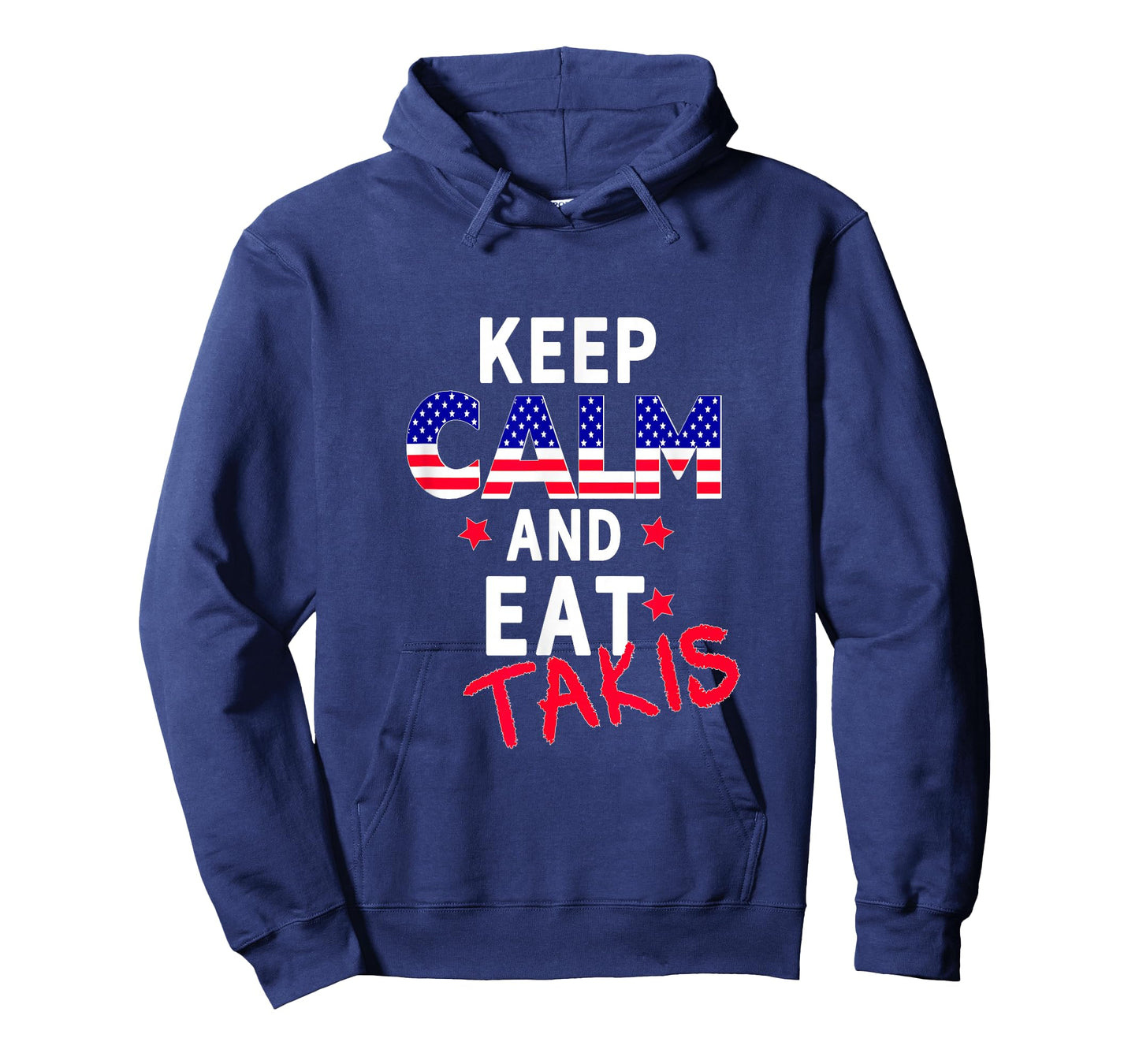 Keep Calm And Eat Takis Let's Trry It On And Wear This T-Shirt