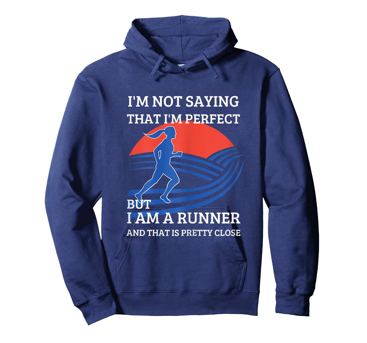 I'm Not Saying That I'm Perfect But I Am A Runner T-Shirt