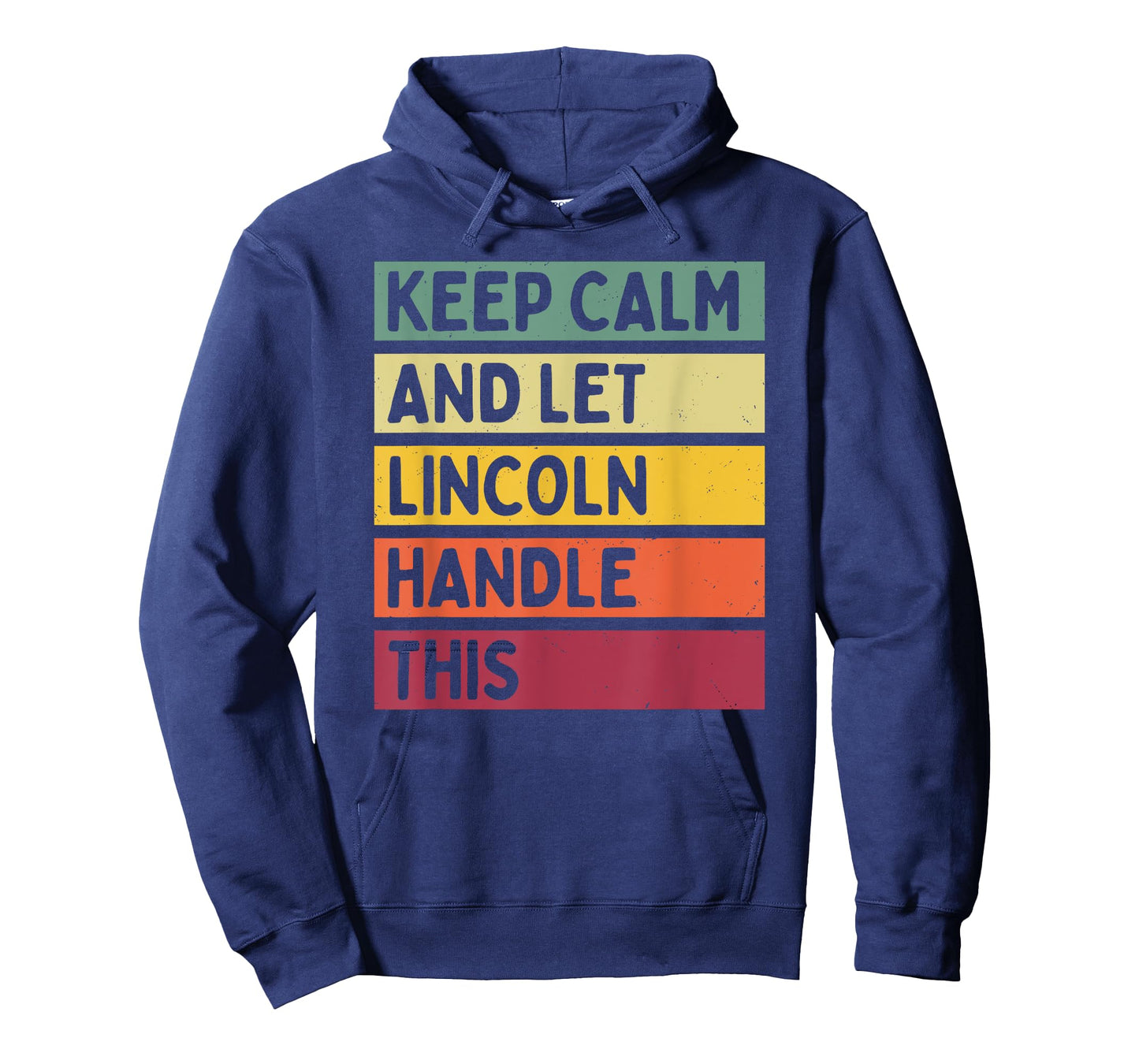 Keep Calm And Let Lincoln Handle This Funny Retro Quote T-Shirt