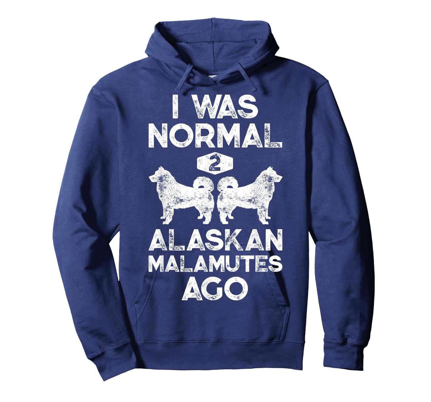 I Was Normal 2 Alaskan Malamutes Ago Funny Dog Lover Gifts T-Shirt for Men Women Girls Kids