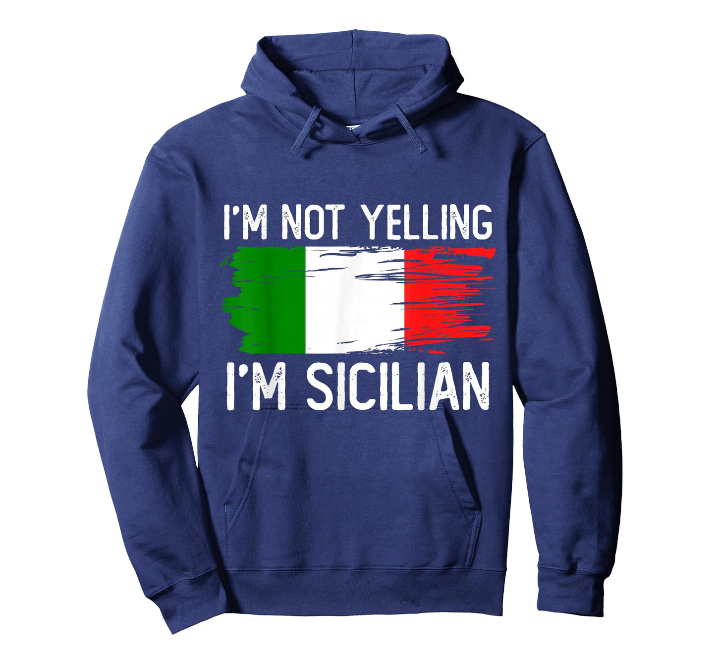 I'm Not Yelling I'm Sicilian T-Shirt