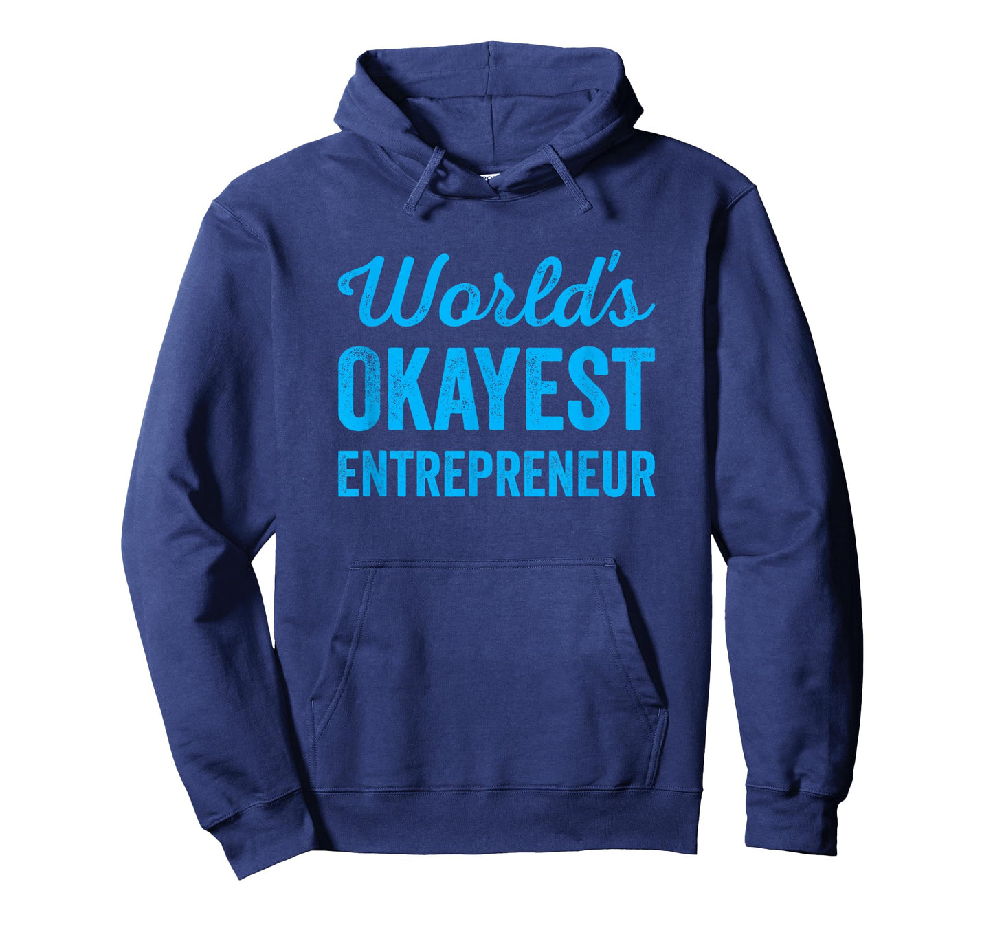Worlds Okayest Entrepreneur Funny Sarcastic Business Startup T-Shirt
