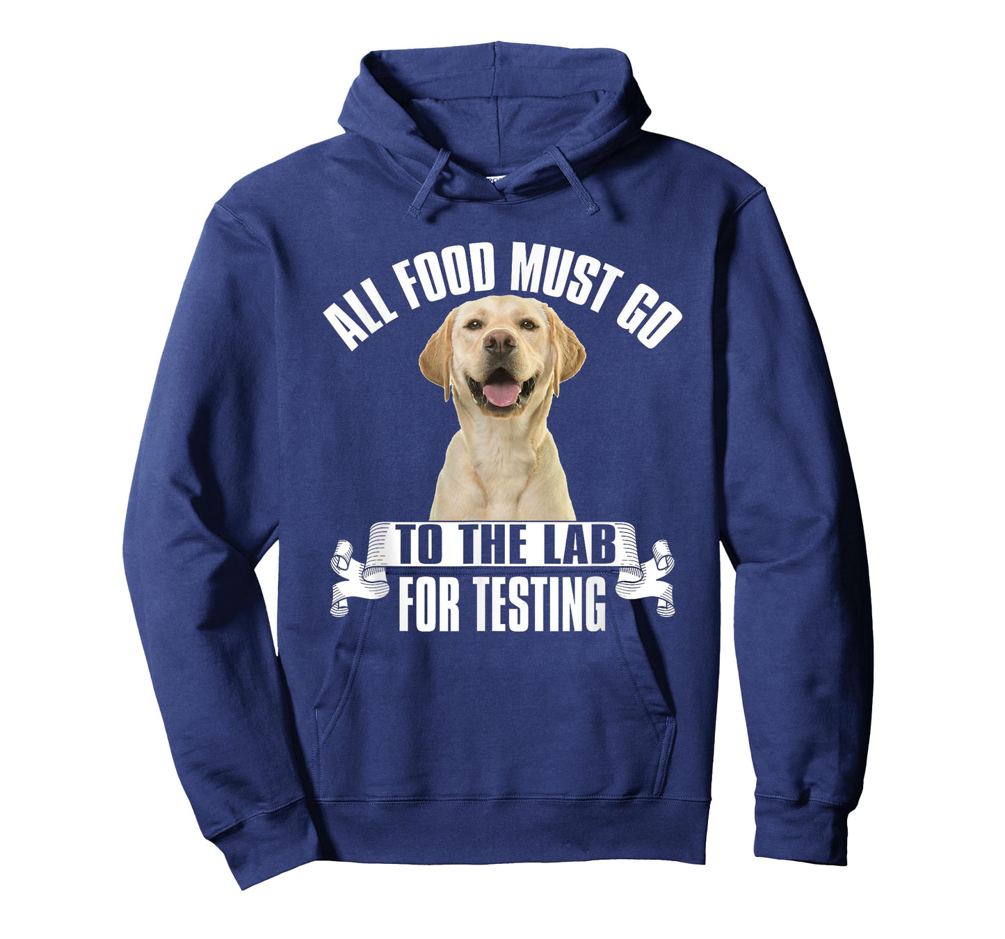 Yellow Labrador All Food Must Go to The Lab for Testing T-Shirt