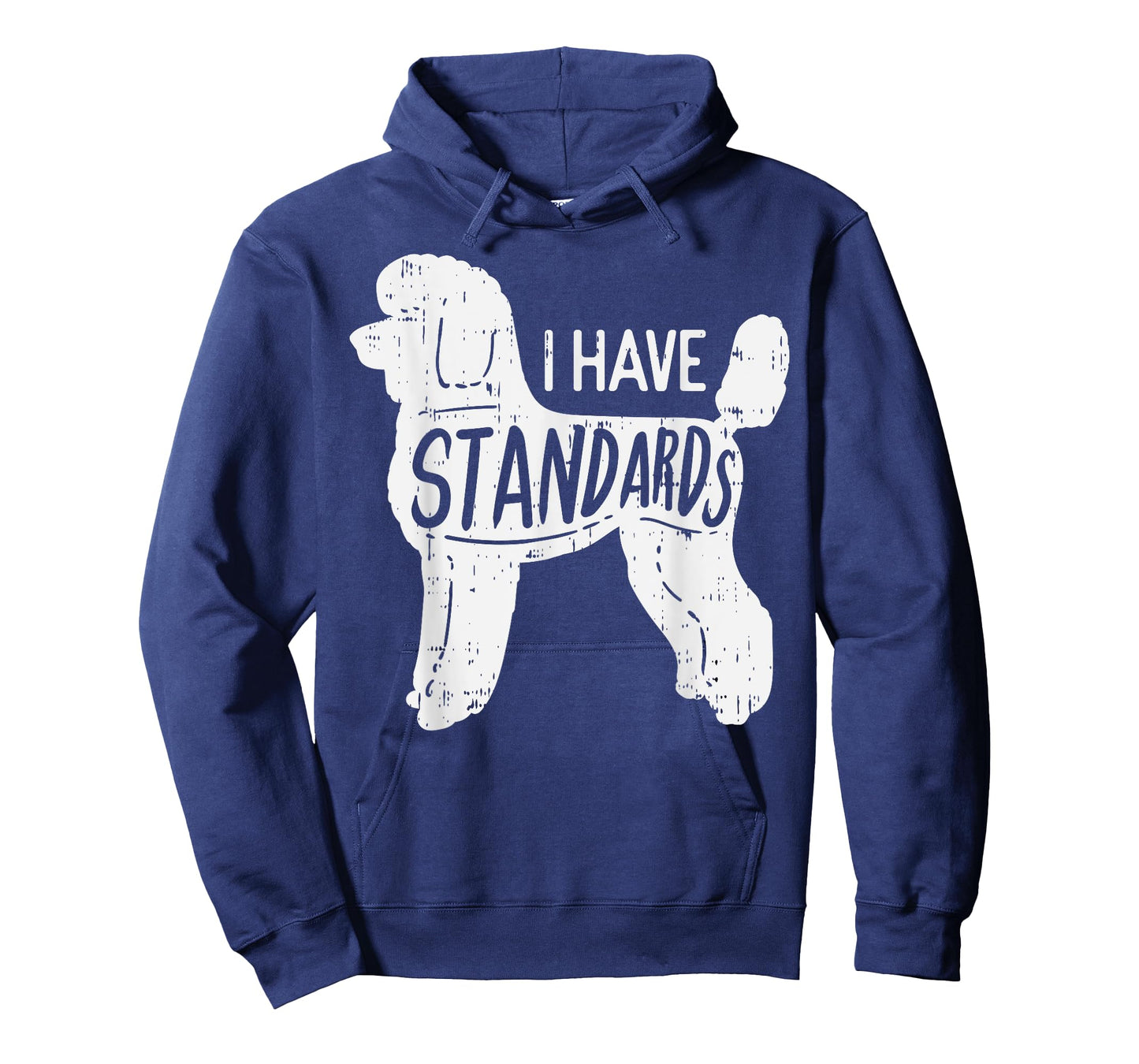 I Have Standards Poodle Funny Humor Pet Dog Lover Owner Gift Men Women Girls Kids T-Shirt