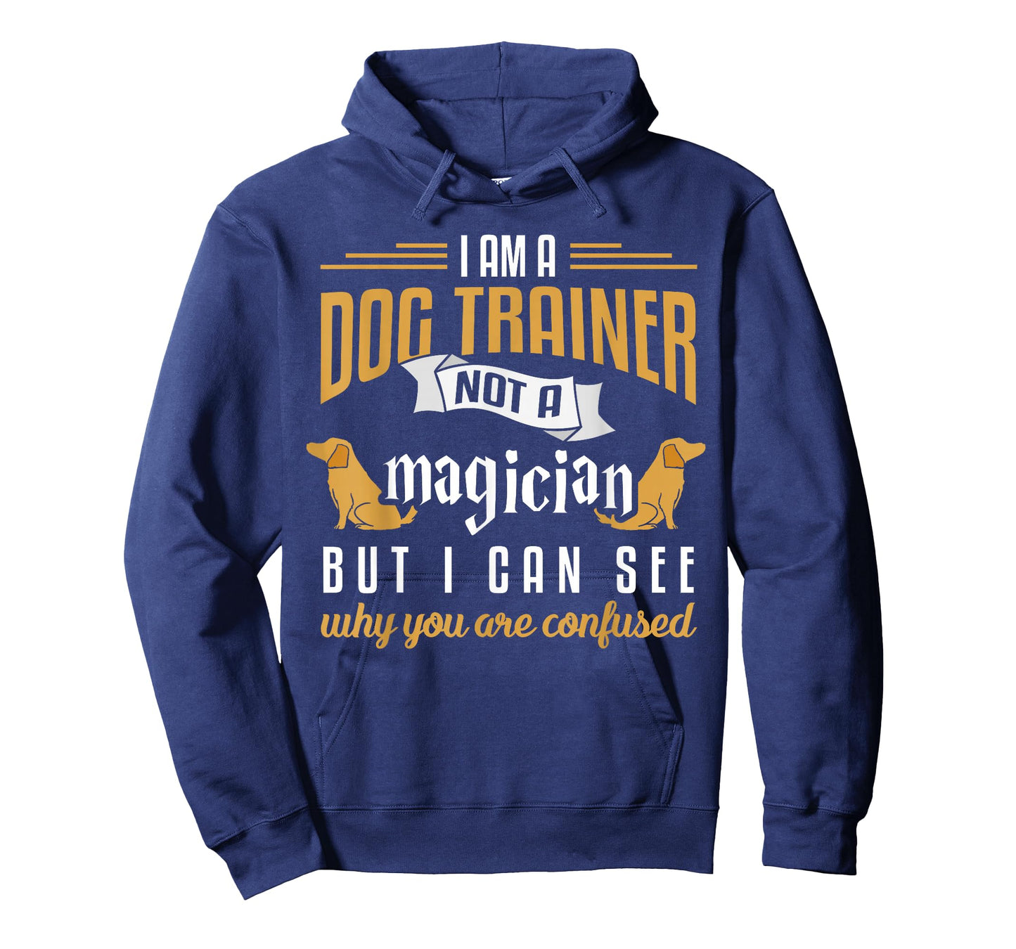 Funny Dog Trainer Shirt Humor Dog Training Gift Men Women Girls Kids T-Shirt
