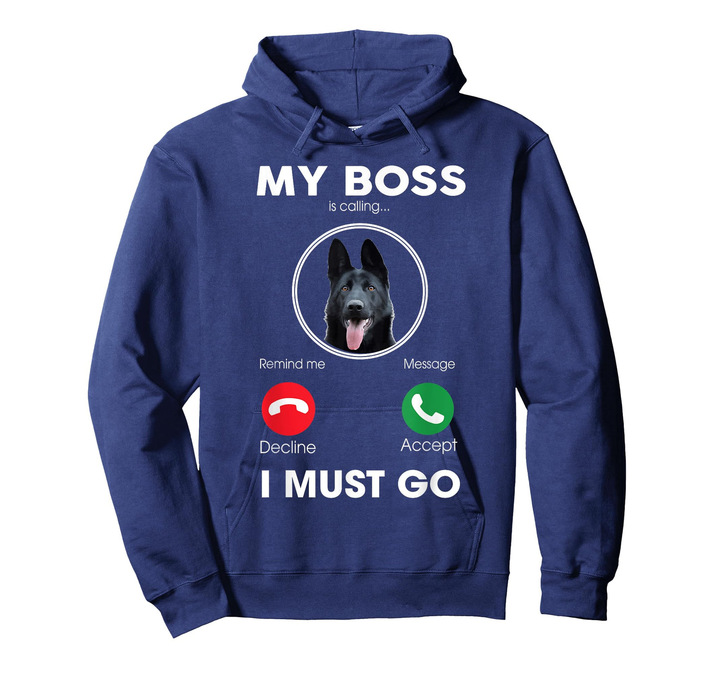 My Boss Is Calling I Must Go Funny Black German Shepherd Dog T-Shirt