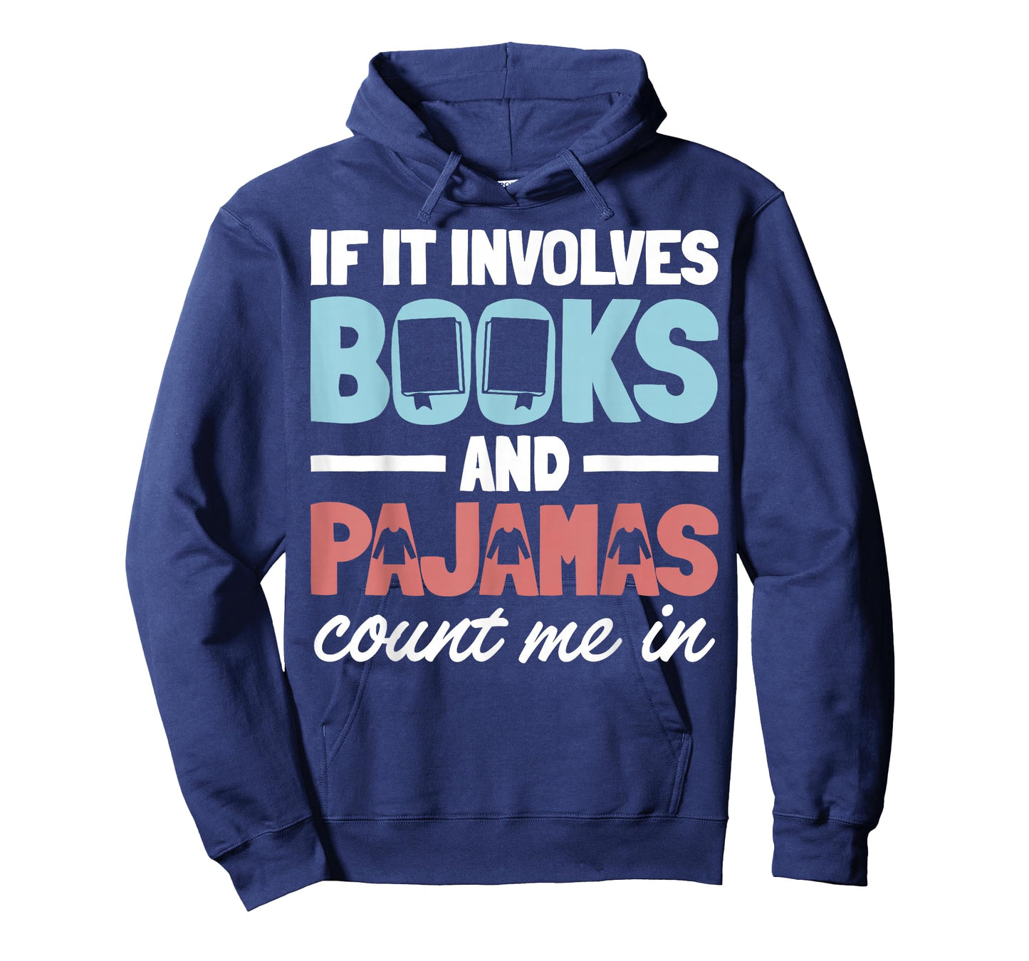 If It Involves Books and Pajamas Count Me in Reading Bedtime T-Shirt