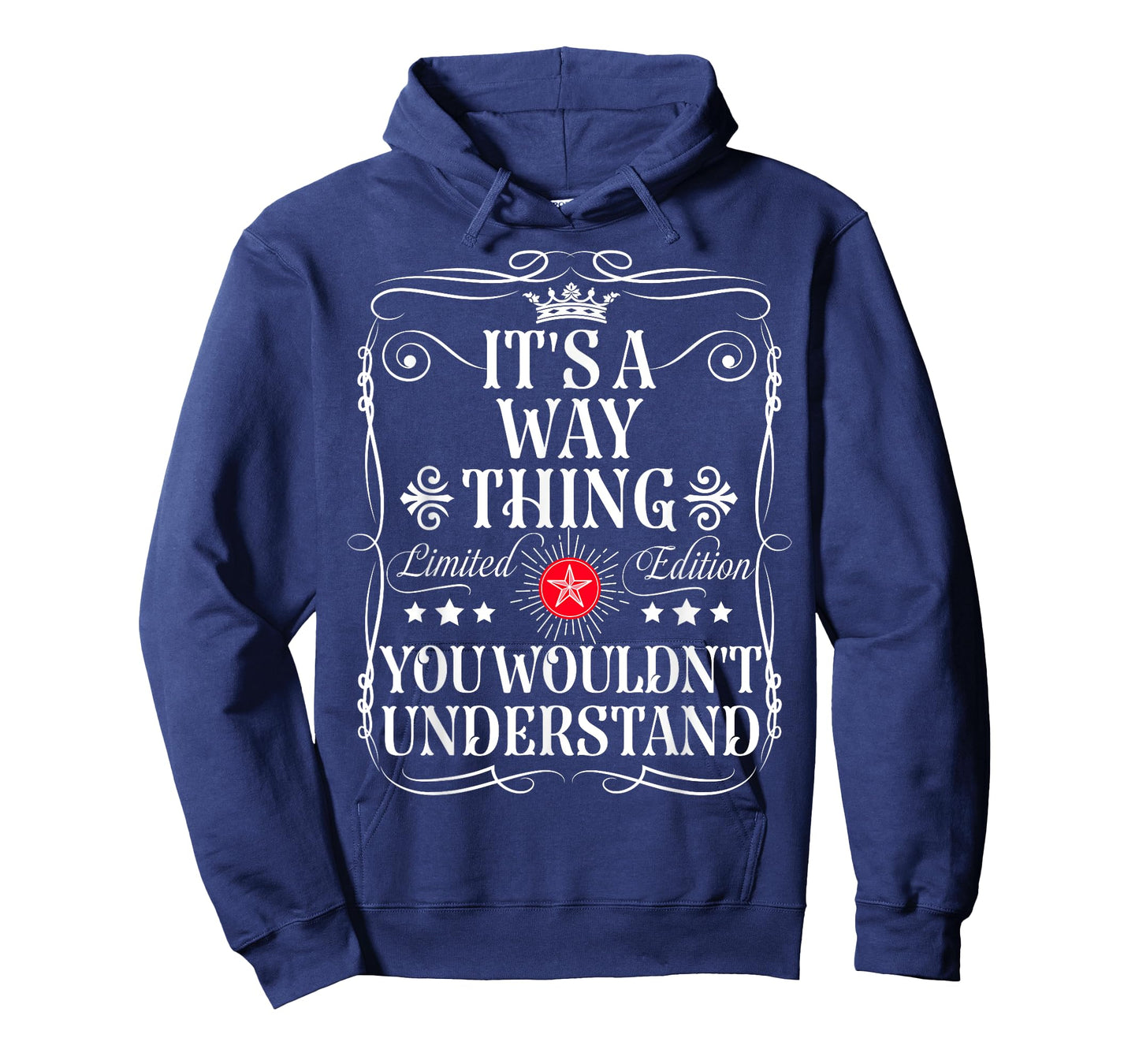Way Name Its A Way Thing You Wouldn't Understand T-Shirt