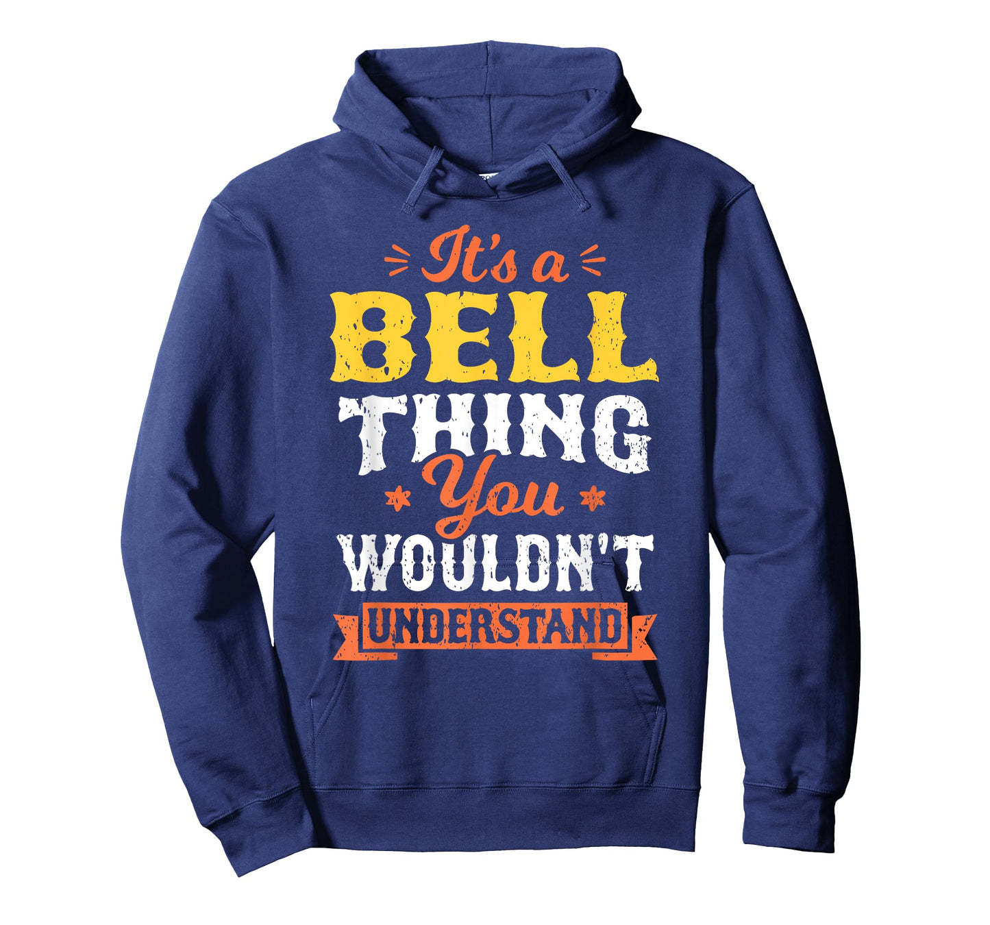 It's A Bell Thing You Wouldn't Understand Last Name Surname T-Shirt