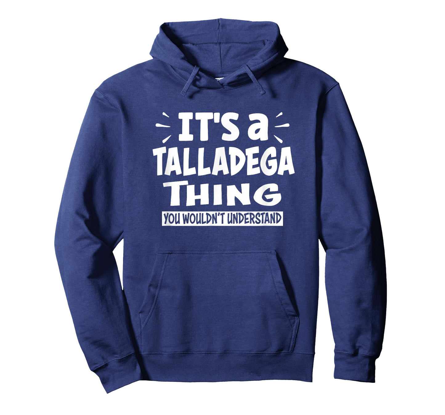 Talladega Trip Lover Thing You Wouldn't Understand T-Shirt