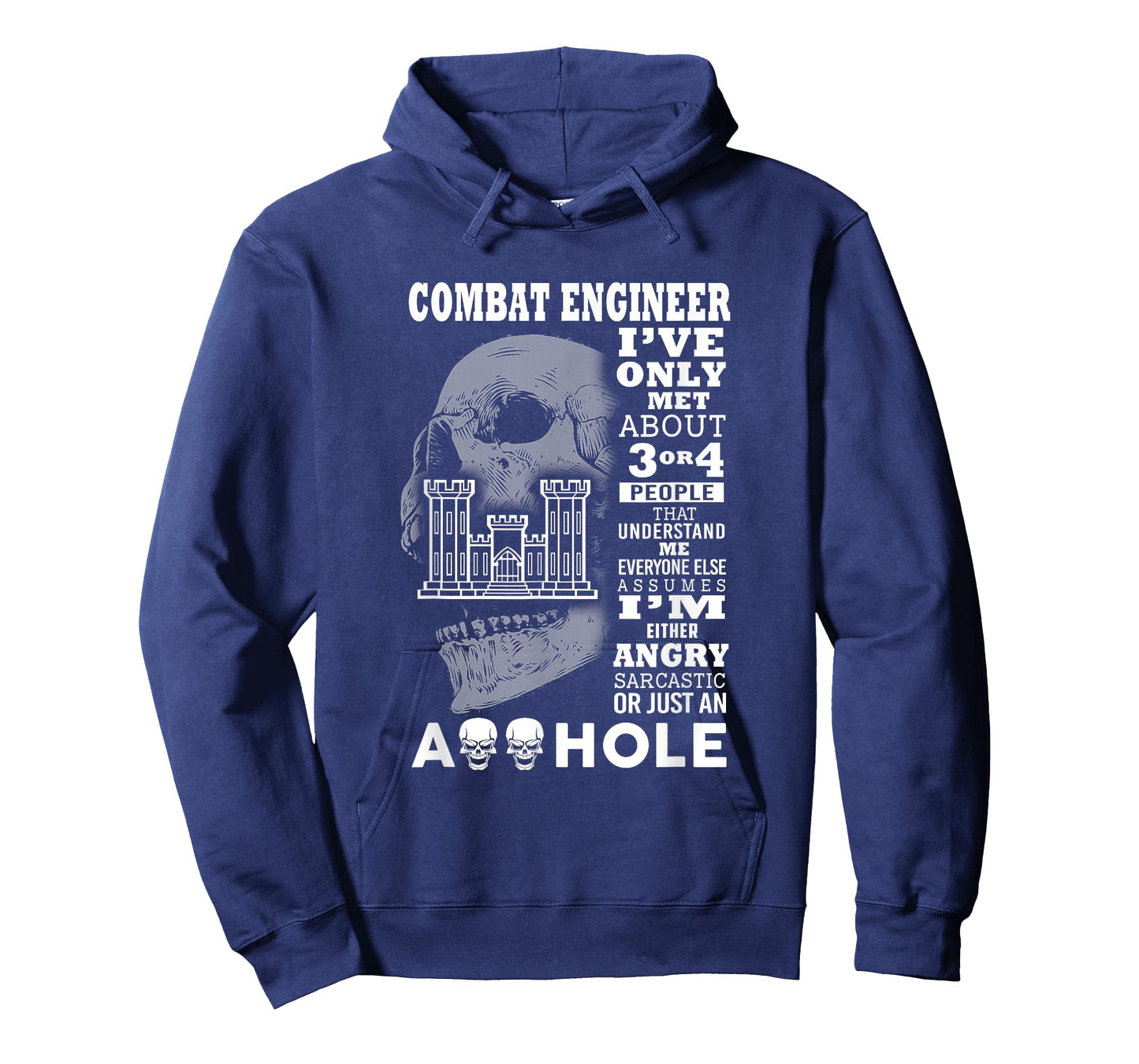 Combat Engineer Shirt I've only met about 3 or 4 people T-Shirt