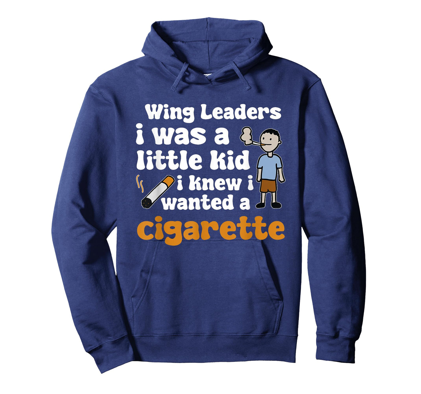 Ever Since I was A Little Kid I Knew I Wanted A Cigarette T-Shirt