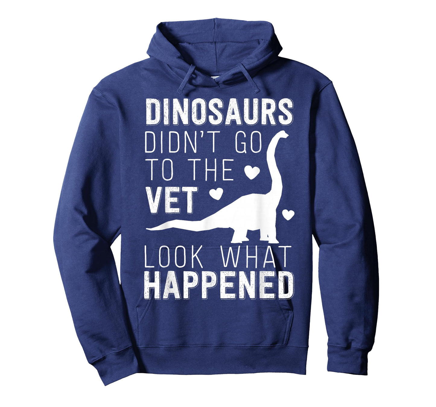 Dinosaurs Didn't Go To The Vet Funny Veterinarian Joke T-Shirt