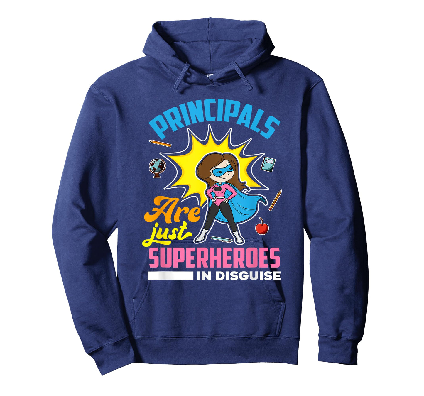Principals Are Just Superheroes In Disguise - Gift School T-Shirt