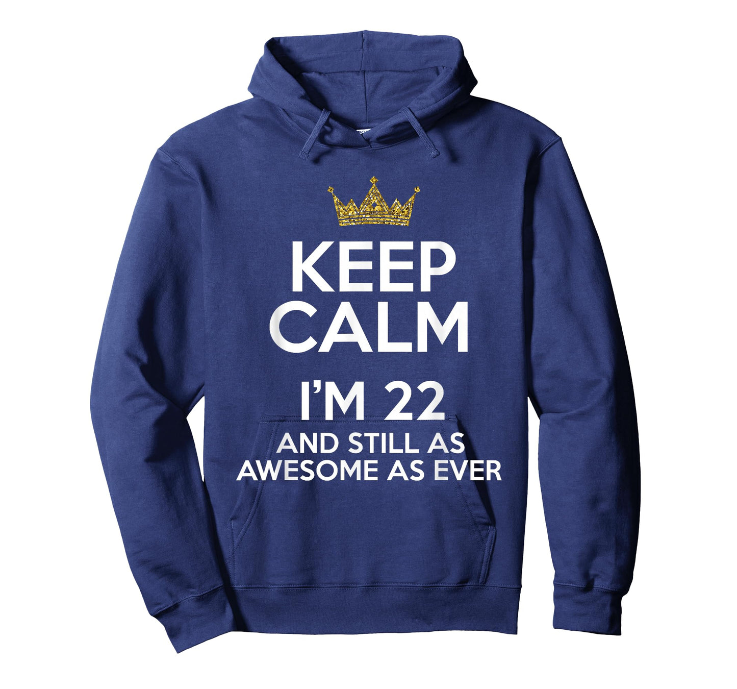 Keep Calm I'm 22 Years Old Funny 22nd Birthday Party B-Day T-Shirt