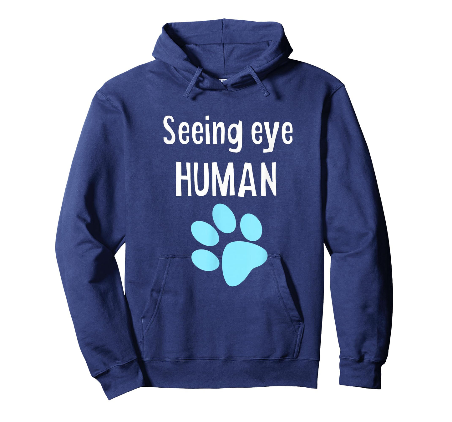 Seeing Eye Human Funny Dog Owner T-Shirt T-Shirt