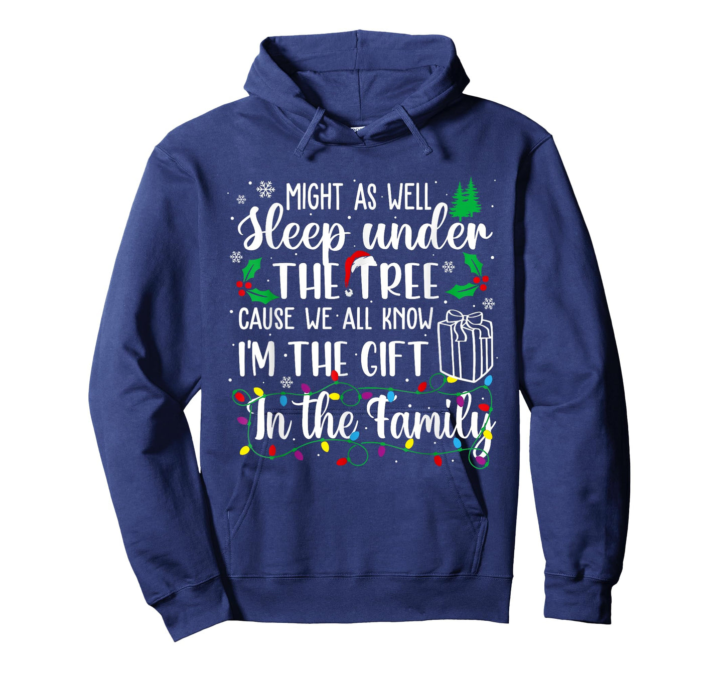 Might As Well Sleep Under The Tree Cause We All Know Xmas T-Shirt