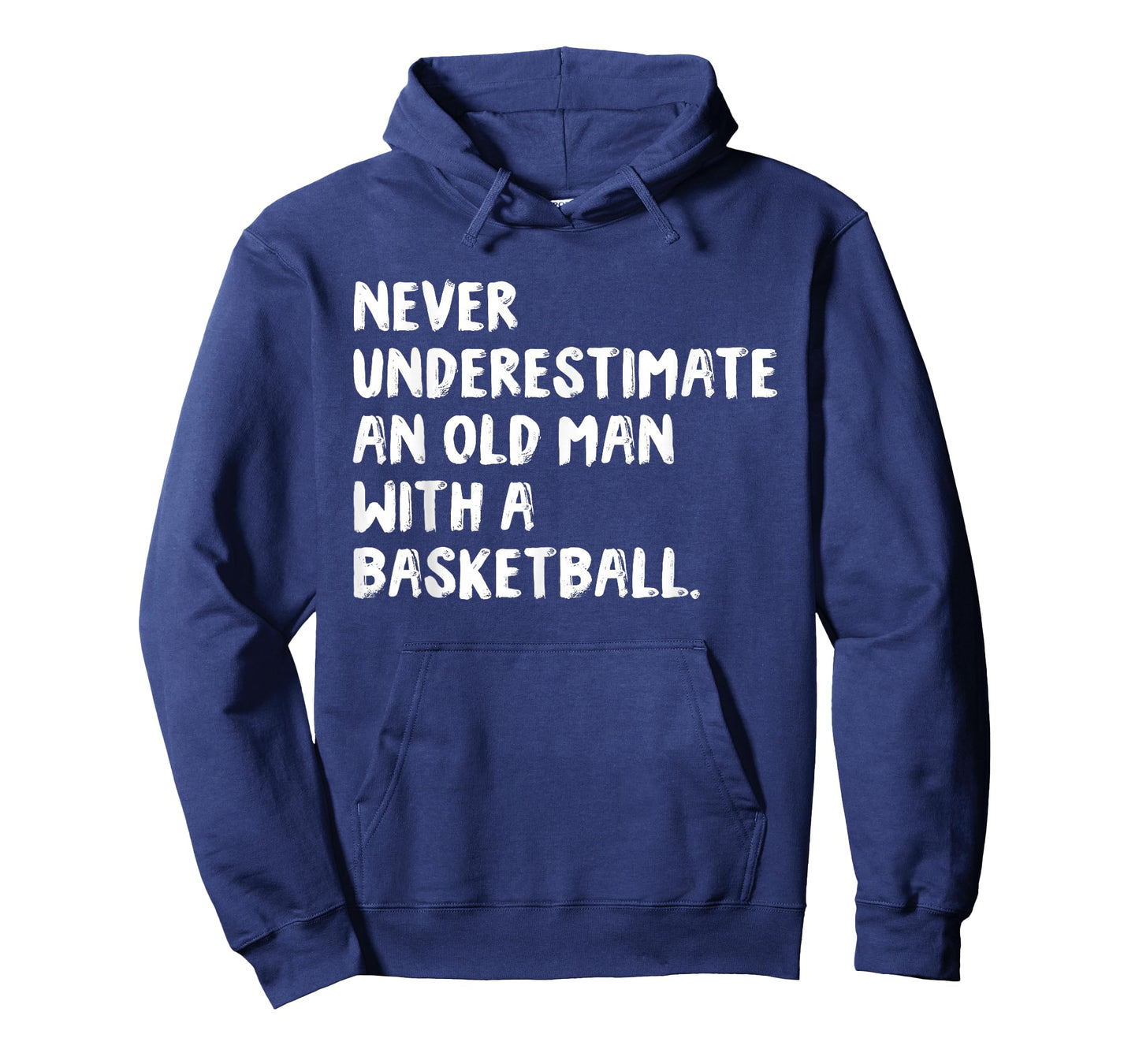 Never Underestimate an Old Man with A Basketball T-Shirt
