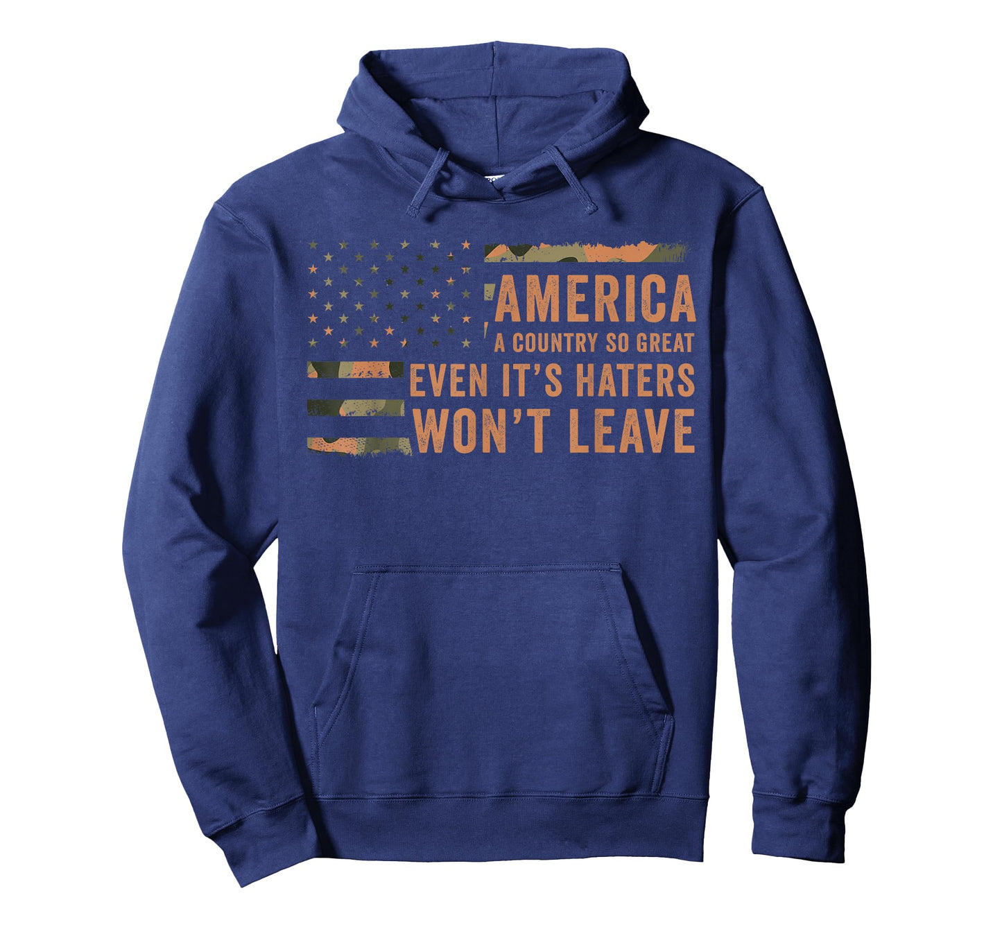 America A Country So Great Even It's Haters Won't Leave T-Shirt