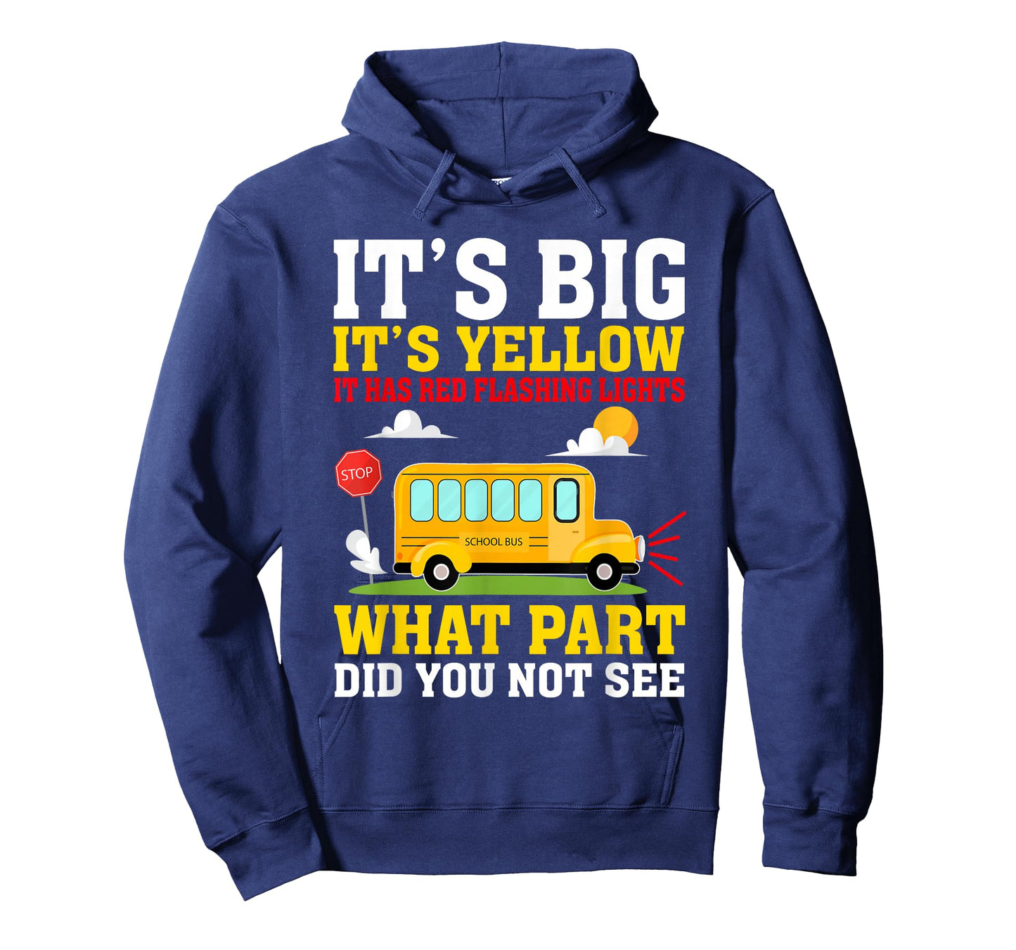 It's Big It's Yellow School Bus Driving School Bus Drivers T-Shirt