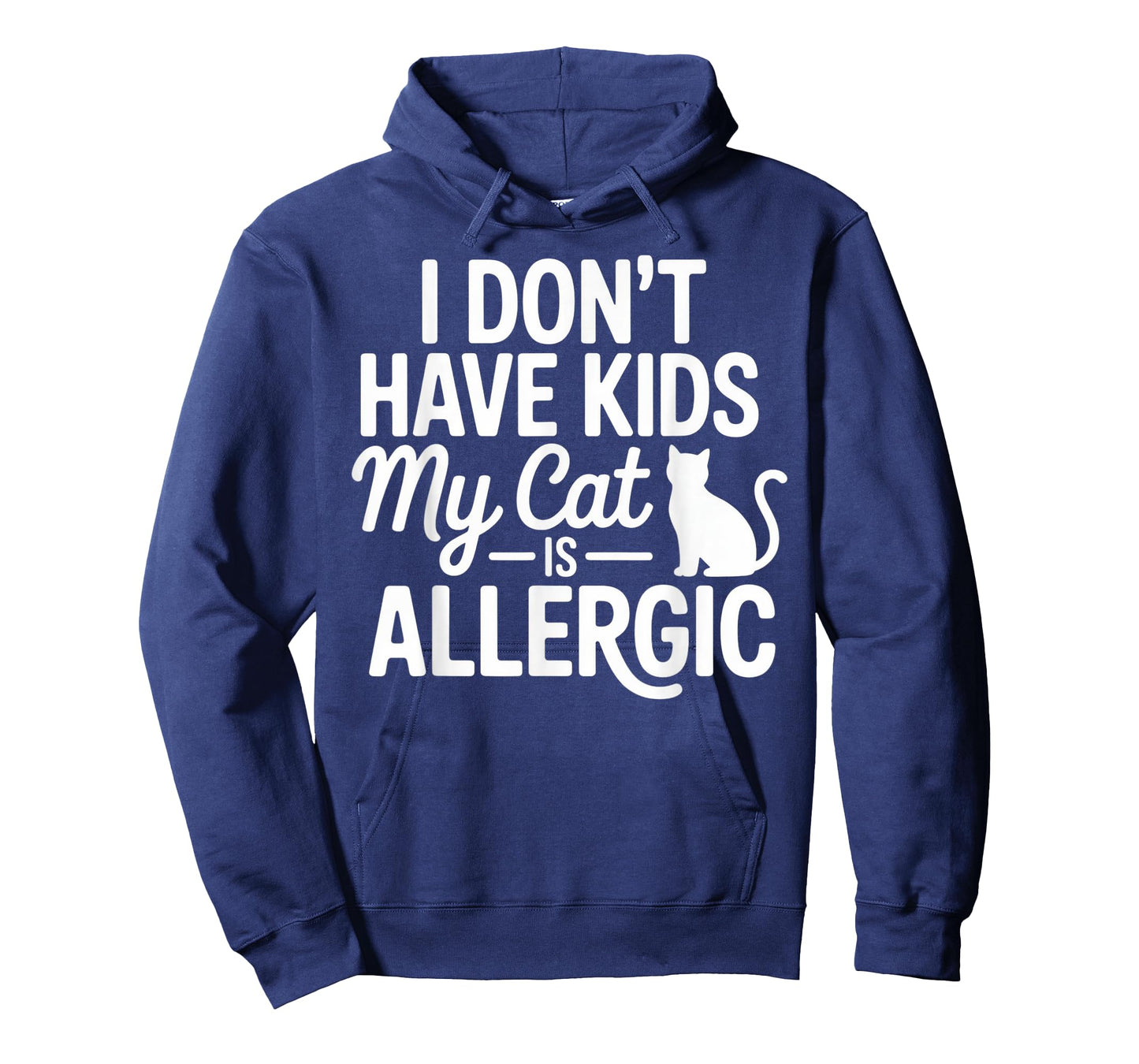 I Don't Have Kids My Cat is Allergic Funny Cat Lover Humor T-Shirt