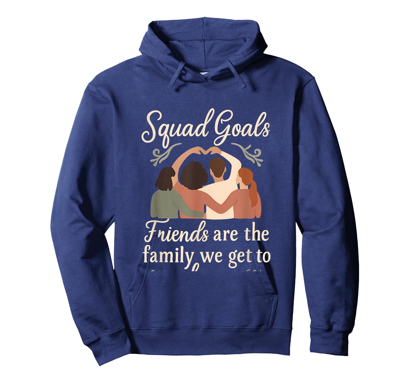 Squad Goals Friends are The Family We Choose Script Design T-Shirt