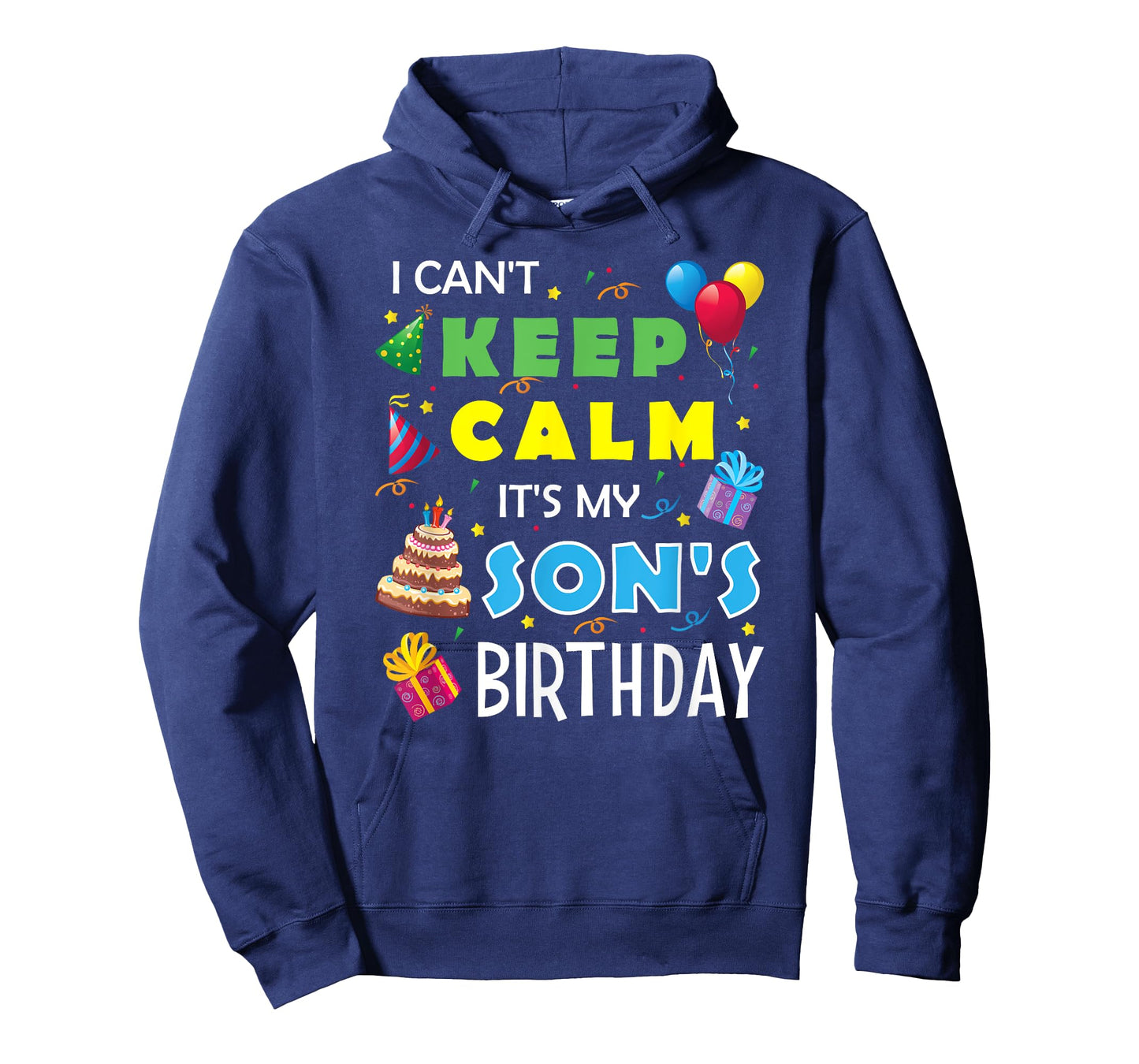 I Can't Keep Calm It's My Son's Birthday Celebrate Fun Party T-Shirt